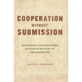 Cooperation without Submission: Indigenous Jurisdictions in Native Nation-US Engagements