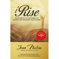 iRise: The 10 Secrets to Getting Up When Life Knocks You Down