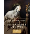 St. Teresa of Avila's Nine Grades of Prayer