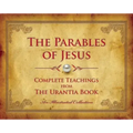 The Parables of Jesus: Complete Teachings from the Urantia Book