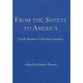 From the Shtetl to America: Jacob Rassen's Lifetime Journey