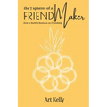 The 7 Spheres of a FriendMaker: How To Build A Business On Friendship