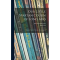 Our Little Spartan Cousin of Long Ago: Being the Story of Chartas, a Boy of Sparta