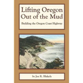 Lifting Oregon Out of the Mud: Building the Oregon Coast Highway
