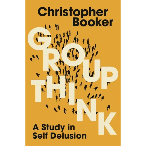 Groupthink: A Study in Self Delusion