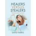 Healers Versus Stealers: How to Outsmart the Thief in Your Dental Practice