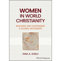 Women in World Christianity: Building and Sustaining a Global Movement