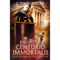 Rise of the Centurio Immortalis