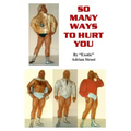 So Many Ways To Hurt You