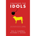 Crashing the Idols: The Vocation of Will D. Campbell (and Any Other Christian for That Matter)