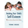 Building Your Child's Self-Esteem: 9 Secrets Every Parent Needs to Know