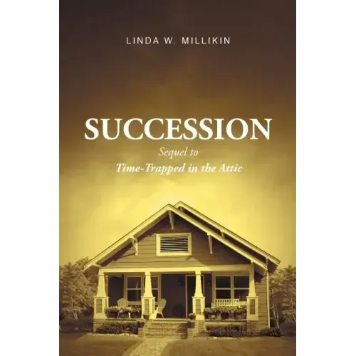 Succession: Sequel to: Time-Trapped in the Attic