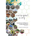 Integral City: Evolutionary Intelligences for the Human Hive