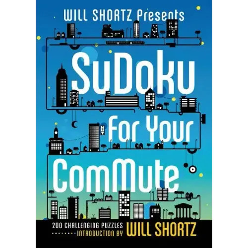 Will Shortz Presents Sudoku for Your Commute