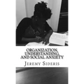 Organization, Understanding, and Social Anxiety: A Brief Philosophy of Research