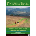 Peninsula Trails: Hiking and Biking Trails on the San Francisco Peninsula
