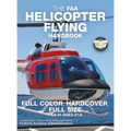 The FAA Helicopter Flying Handbook - Full Color, Hardcover, Full Size: FAA-H-8083-21A - Giant 8.5" x 11" Size, Full Color Throughout, Durable Hardcove