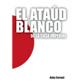 El Ataúd Blanco de la Casa Imperial