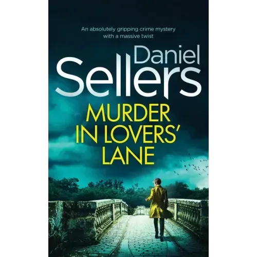 MURDER IN LOVERS' LANE an absolutely gripping crime mystery with a massive twist