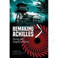 Remaking Achilles: Slicing into Angola's History