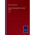Diary and Correspondence of Samuel Pepys: Vol. IV