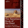 The Egyptian Book of the Dead: The Papyrus of Ani in the British Museum; The Egyptian Text with Interlinear Transliteration and Translation, a Runnin