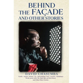 Behind the Façade and Other Stories