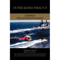 Outer Banks Piracy II: Drugs and Political Corruption