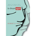 To Dream Again