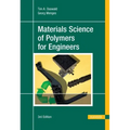 Materials Science of Polymers for Engineers 3e