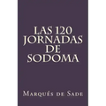 Las 120 Jornadas de Sodoma (Spanish Edition)