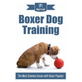 Boxer Dog Training: The Most Common Issues with Boxer Puppies