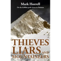 Thieves, Liars and Mountaineers: On the 8,000m peak circus in Pakistan