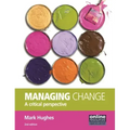 Managing Change: A Critical Perspective