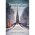 Does God Love All or Some?: Comparing Biblical Extensivism and Calvinism's Exclusivism