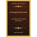 Astrological Keywords: Compiled from Leading Authorities