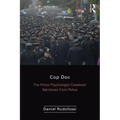 Cop Doc: The Police Psychologist's Casebook--Narratives from Police Psychology
