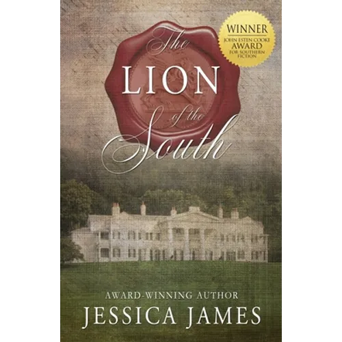 The Lion of the South: A Novel of the Civil War