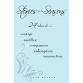 Stories for the Seasons: 24 Tales of -- Courage Sacrifice Compassion Redemption Resurrection