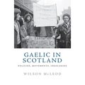 Gaelic in Scotland: Policies, Movements, Ideologies