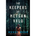 The Keepers of Metsan Valo