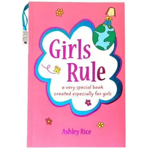 Girls Rule: A Very Special Book Created Especially for Girls