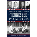 Hidden History of Tennessee Politics