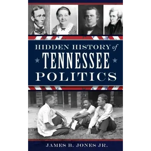 Hidden History of Tennessee Politics