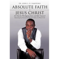 Absolute Faith In Jesus Christ