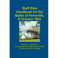 Staff Ride Handbook For The Battle Of Perryville, 8 October 1862