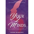 Your2Minds: Using Your Mind to Transform Your Life