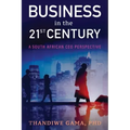Business in the 21st Century: A South African CEO Perspective