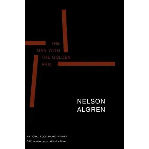 The Man with the Golden Arm (50th Anniversary Edition): 50th Anniversary Critical Edition