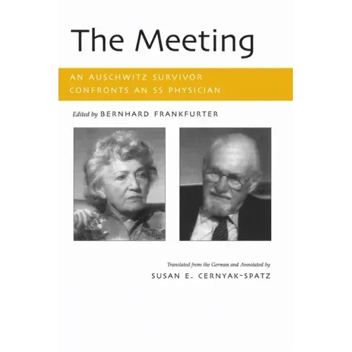The Meeting: An Auschwitz Survivor Confronts an SS Physician